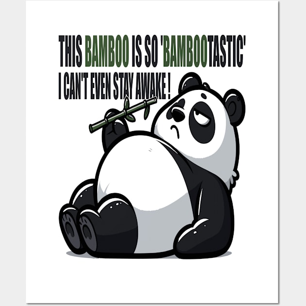 Sleepy Panda - The Bambootastic Nap Enthusiast Wall Art by maknatess